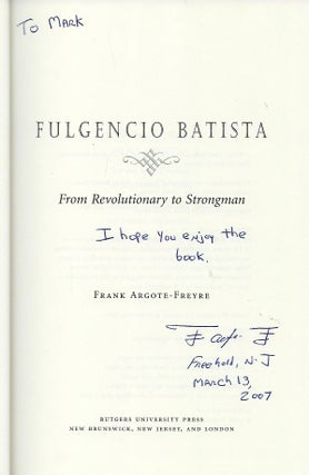 FULGENCIO BATISTA: FROM REVOLUTIONARY TO STRONGMAN