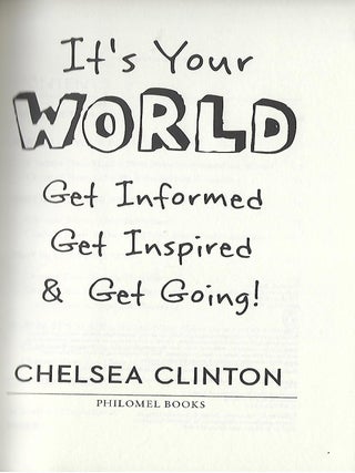 IT'S YOUR WORLD: GET INFORMED, GET INSPIRED, & GET GOING!