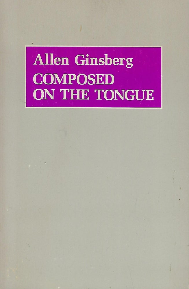 Item #57751 COMPOSED ON THE TONGUE. Allen GINSBERG.