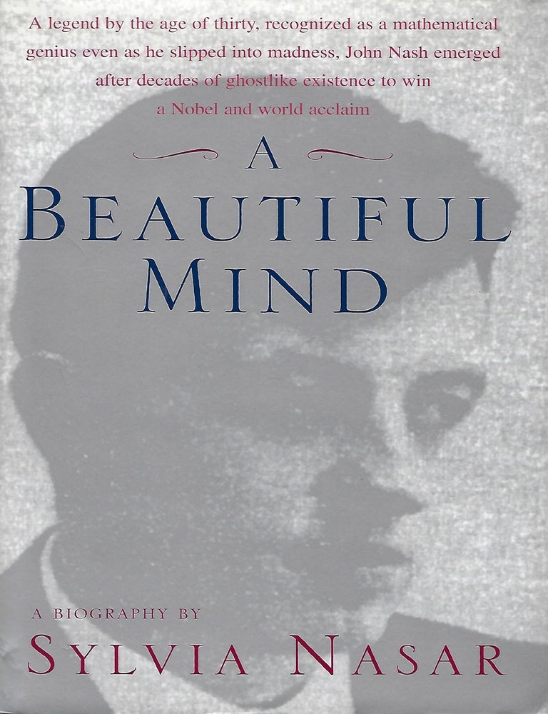Item #57756 A BEAUTIFUL MIND. Sylvia NASAR.