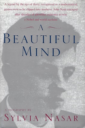 Item #57756 A BEAUTIFUL MIND. Sylvia NASAR