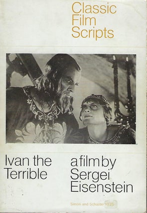 Item #57760 IVAN THE TERRIBLE: A FILM BY SERGEI EISENSTEIN. CLASSIC FAMILY SCRIPTS. Sergei...