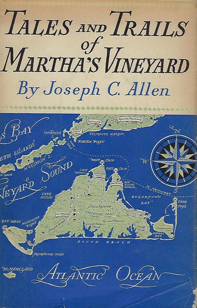 Item #57767 TALES AND TRAILS OF MARTHA'S VINEYARD. Joseph C. Allen.