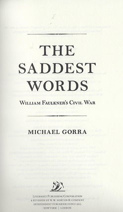 THE SADDEST WORDS: WILLIAM FAULKNER'S CIVIL WAR