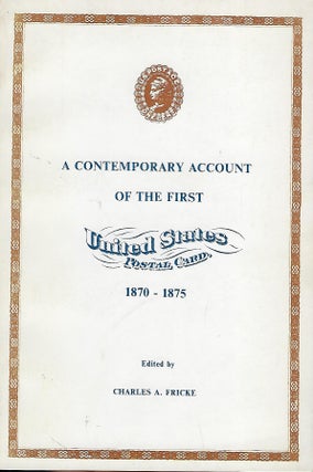 Item #57773 CENNTENIAL HANDBOOK OF THE FIRST ISSUE POST CARD 1873-1973. Charles A. FRICKE
