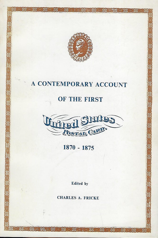 Item #57773 CENNTENIAL HANDBOOK OF THE FIRST ISSUE POST CARD 1873-1973. Charles A. FRICKE.