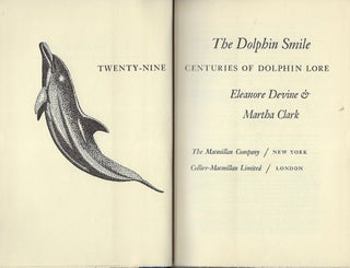 THE DOLPHIN SMILE: TWENTY- NINE CENTURIES OF DOLPHIN LORE