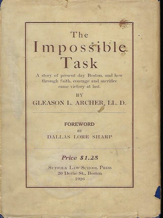 Item #57820 THE IMPOSSIBLE TASK: A STORY OF PRESENT DAY BOSTON, AND HOW THROUGH FAITH, COURAGE...