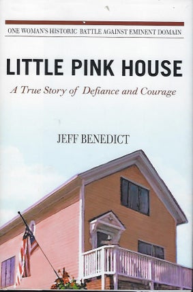 Item #57825 LITTLE PINK HOUSE: A TRUE STORY OF DEFIANCE AND COURAGE. Jeff BENEDICT