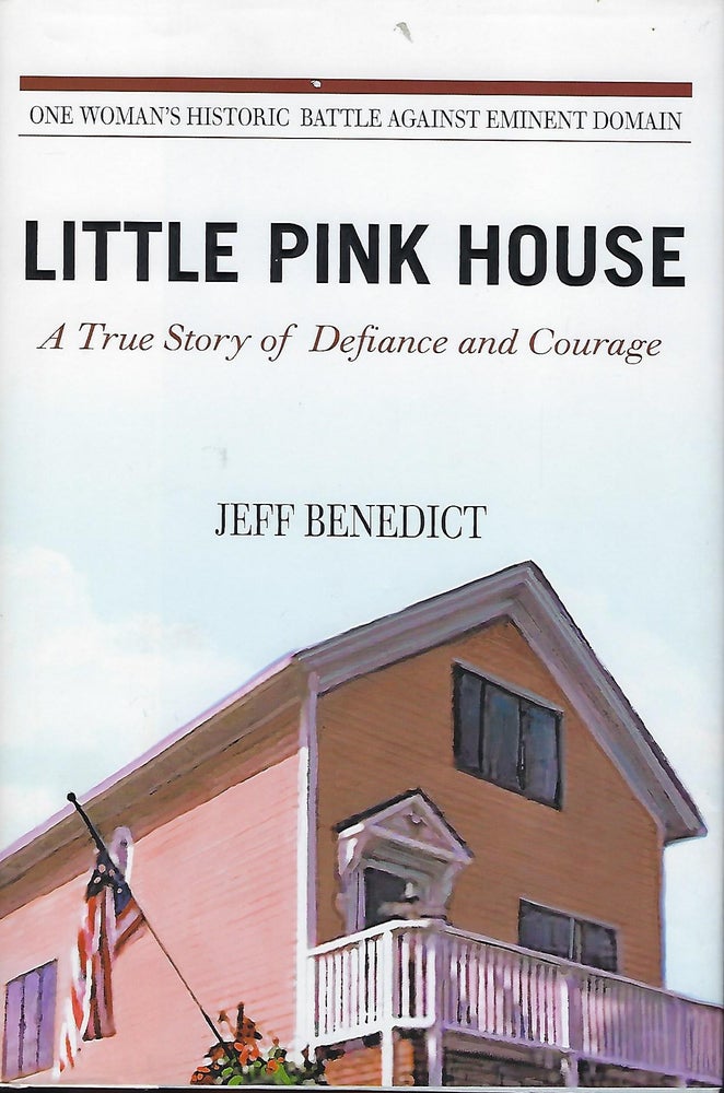 Item #57825 LITTLE PINK HOUSE: A TRUE STORY OF DEFIANCE AND COURAGE. Jeff BENEDICT.