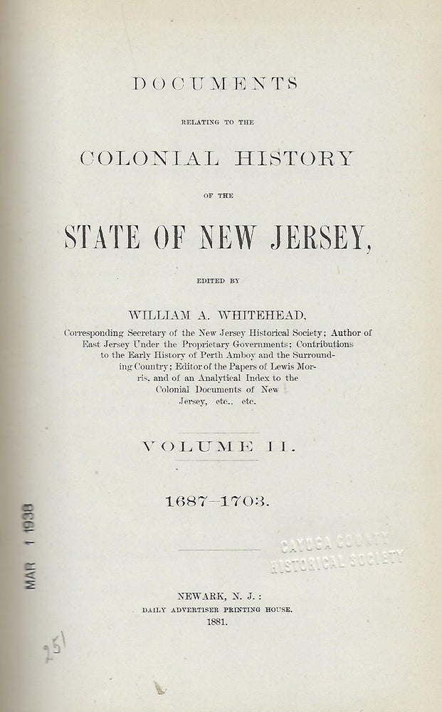 Item #57871 DOCUMENTS RELATING TO THE COLONIAL HISTORY. VOLUME II 1687-1703. William A. WHITEHEAD.