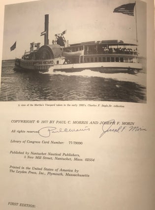 THE ISLAND STEAMERS: A CHRONOLOGY OF STEAM TRANSPORTATION TO AND FROM THE OFFSHORE ISLANDS OF MARTHA'S VINYARD AND NANTUCKET.