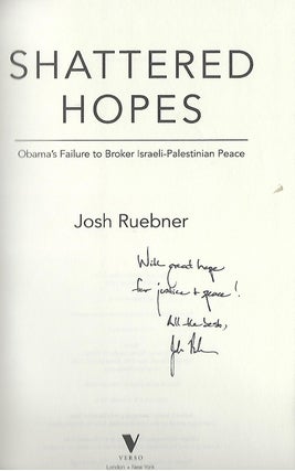 SHATTERED HOPES: OBAMA'S FAILURE TO BROKER ISRAELI- PALESTINIAN PEACE