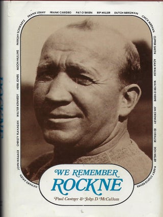 Item #57881 WE REMEMBER ROCKNE. Paul CASTNER, With John D. McCALLUM