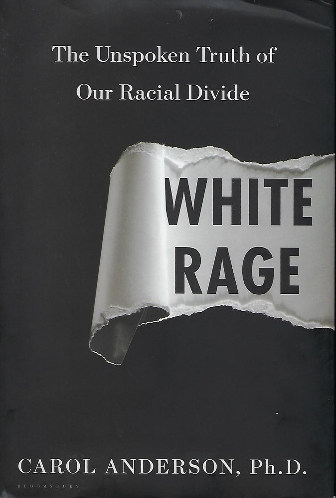Item #57884 THE UNSPOKEN TRUTH OF OUR RACIAL DIVIDE. Carol ANDERSON.