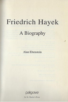 FRIEDRICH HAYEK: A BIOGRAPHY
