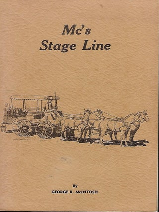 Item #57894 MC'S STAGE LINE. George R. McINTOSH