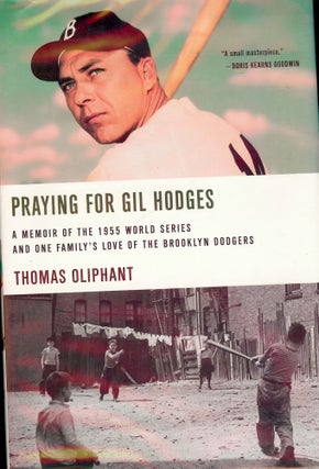 Item #579 PRAYING FOR GIL HODGES. Thomas OLIPHANT