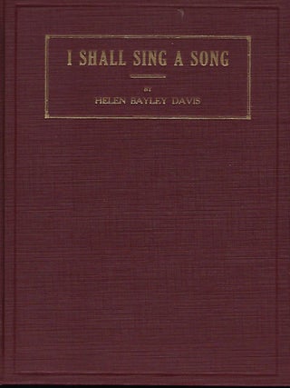 Item #57907 I SHALL SING A SONG. Helen Bayley DAVIS