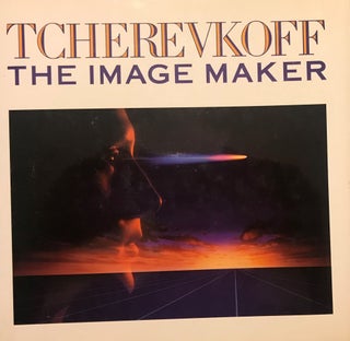 Item #57913 TCHEREVKOFF: THE IMAGE MAKER. Michel TCHEREVKOFF