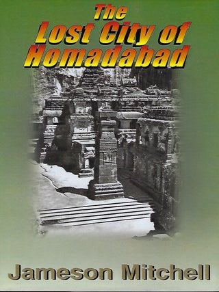 Item #57915 THE LOST CITY OF HOMADABAD. Jameson MITCHELL