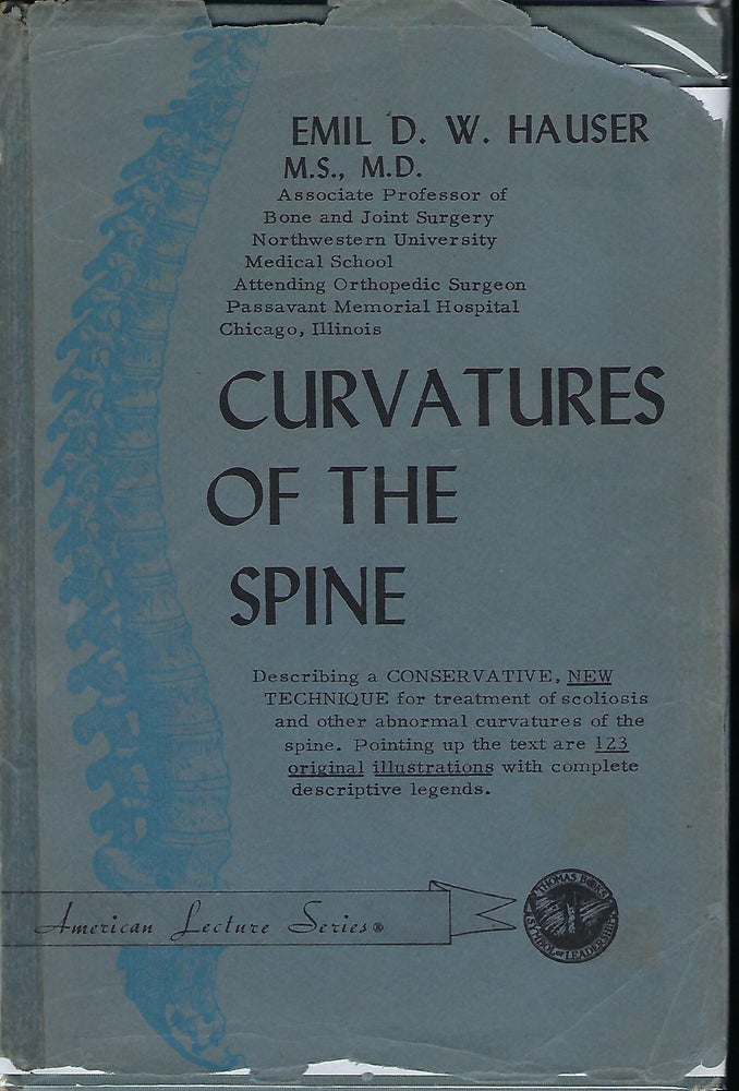 Item #57918 CURVATURES OF THE SPINE. Emil D. W. HAUSER.