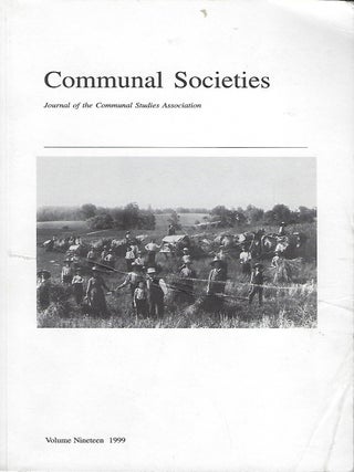 Item #57937 COMMUNAL SOCIETIES: JOURNAL OF THE COMMUNAL STUDIES ASSOCIATION. VOLUME 19. Ron JANZEN