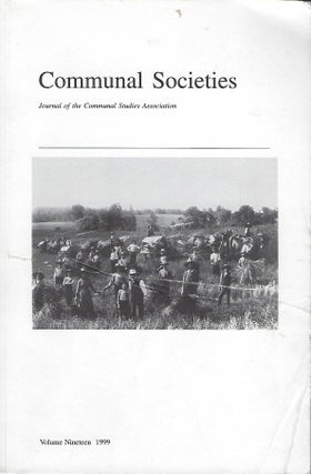 Item #57937 COMMUNAL SOCIETIES: JOURNAL OF THE COMMUNAL STUDIES ASSOCIATION. VOLUME 19. Ron JANZEN