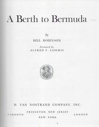Item #57969 A BERTH TO BERMUDA. Bill ROBINSON