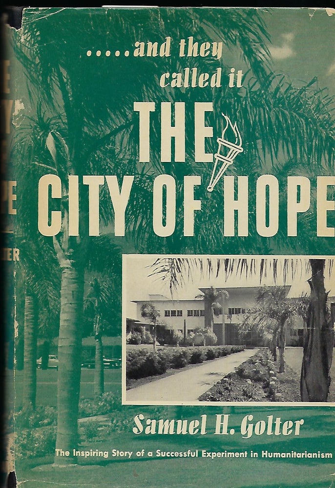 Item #57974 THE CITY OF HOPE. Samuel H. GOLTER.