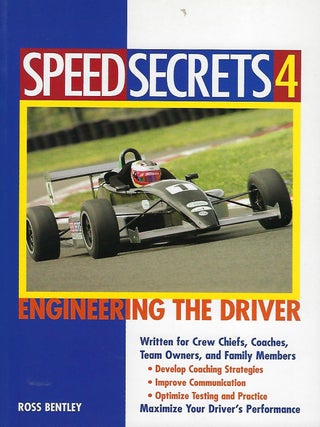 Item #57977 SPEEDSECRETS 4: ENGINEERING THE DRIVER. Ross BENTLEY