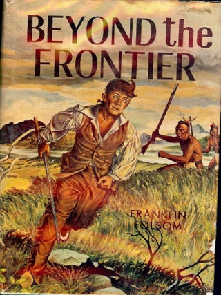 Item #58 BEYOND THE FRONTIER. Frank FOLSOM