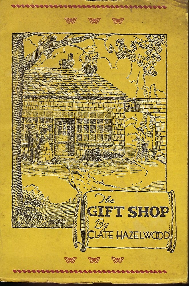 Item #58003 THE GIFT SHOP: SPECIALIZING IN SMILES. Clate HAZELWOOD.
