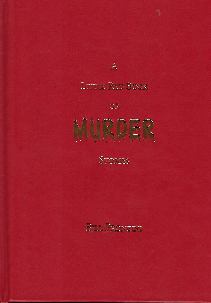 Item #58012 A LITTLE RED BOOK OF MURDER STORIES. Bill PRONZINI.