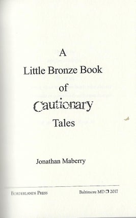 A LITTLE BRONZE BOOK OF CAUTIONARY TALES