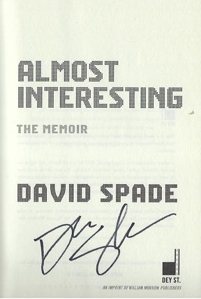 DAVID SPADE IS ALMOST INTERESTING: THE MEMOIR