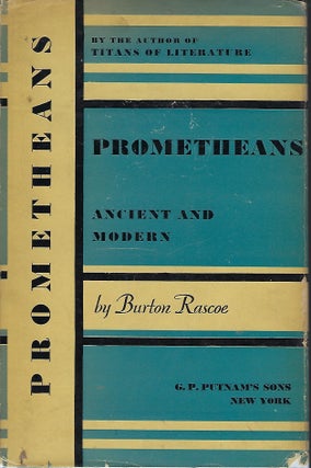 Item #58030 PROMETHEANS: ANCIENT AND MODERN. Burton RASCOE