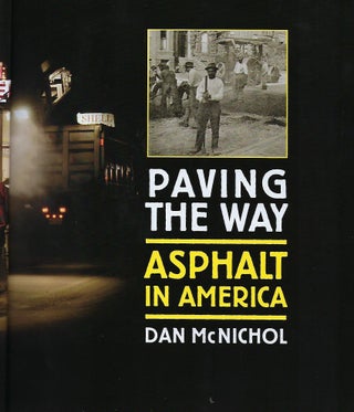 PAVING THE WAY: ASPHALT IN AMERICA