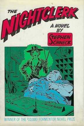 Item #58042 THE NIGHTCLERK: BEING HIS PERFECTLY TRUE CONFESSION. Stephen SCHNECK