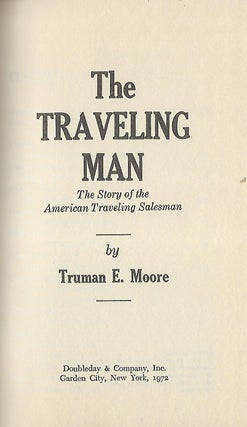 THE TRAVELING MAN: THE STORY OF THE AMERICAN TRAVELING SALESMAN