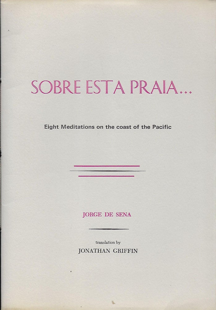 Item #58051 SOBRE ESTA PRAIA: OITO MEDITACOES DO PACIFICO/ OVER THIS SHORE: EIGHT MEDITATIONS ON THE COAST OF THE PACIFIC. Jorge DE SENA.