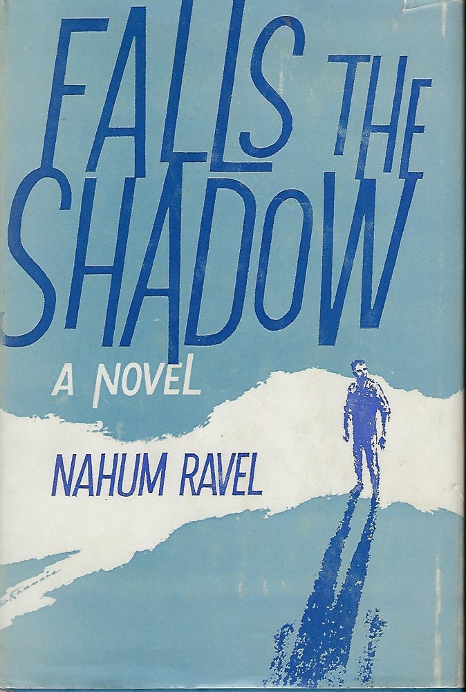 Item #58053 FALLS THE SHADOW. Nahum RAVEL.