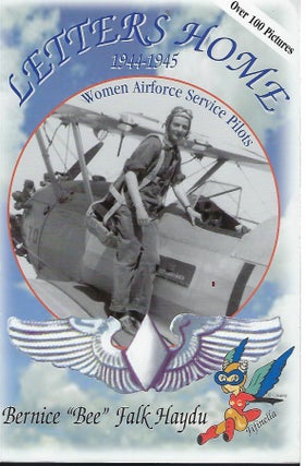 Item #58067 LETTERS HOME 1944- 1945: WOMAN AIRFORCE SERVICE PILOTS WORLD WAR II: FLYING...