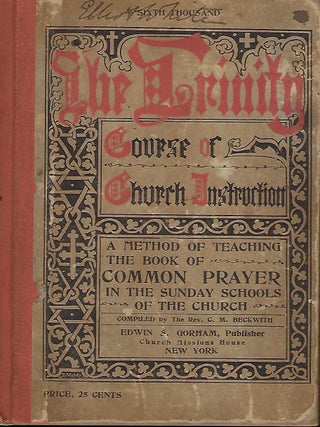 Item #58076 THE TRINITY COURSE OF CHURCH INSTRUCTION: THE METHOD OF TEACHING THE BOOK OF COMMON...