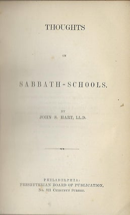 Item #58090 THOUGHTS ON SABBATH-SCHOOLS. John S. HART