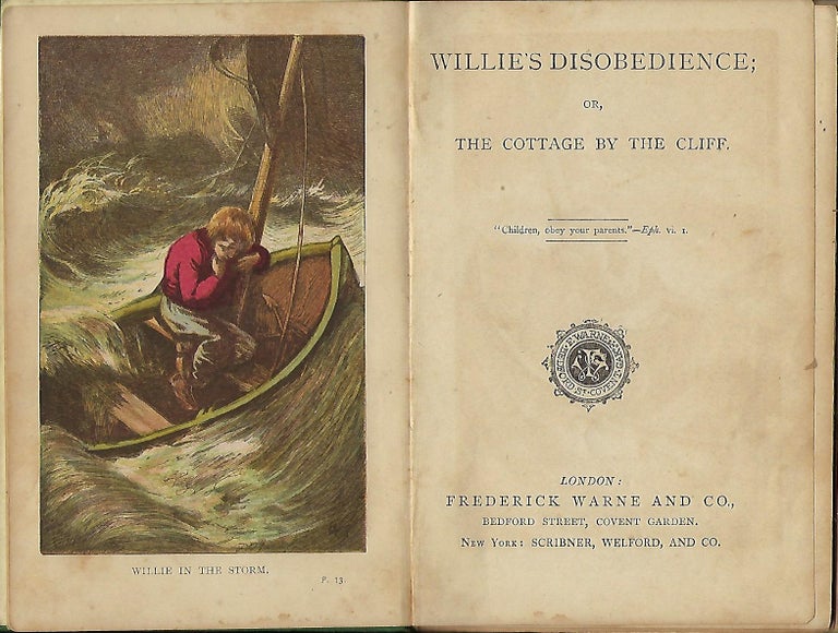 Item #58091 WILLIE'S DISOBEDIENCE; OR, THE COTTAGE BY THE SEA. ANONYMOUS, FREDERICK WARNE.