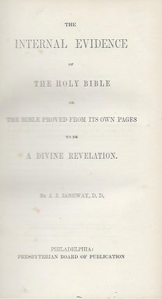 Item #58093 THE INTERNALEVIDENCE OF THE HOLY BIBLE OR THE BIBLE PROVED FROM ITS OWN PAGES TO BE A...