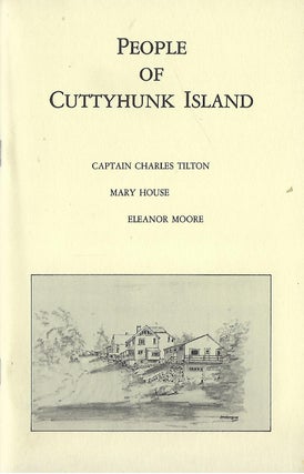 PEOPLE OF CUTTYHUNK ISLAND: THREE PERSONAL REMINISCENCES