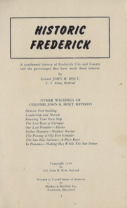 Item #58117 HISTORIC FREDERICK: A CONDENSED HISTORY OF FREDERICK CITY AND COUNTY AND THE...