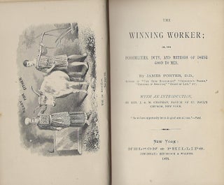 THE WINNING WORKER; OR THE POSSIBILITIES, DUTY, AND METHODS OF DOING GOOD TO MEN.